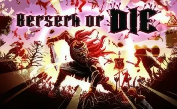 Berserk or Die