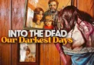 Into the Dead Our Darkest Days