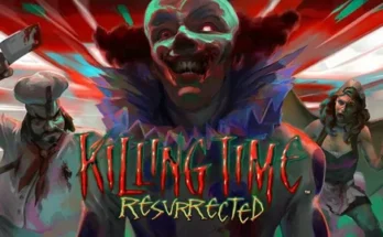 Killing Time Resurrected