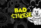 Bad Cheese
